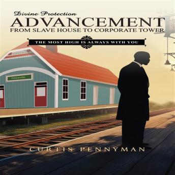 Divine Protection: Advancement from Slave House to Corporate Tower