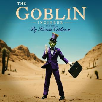 The Goblin Engineer