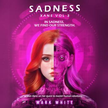 Sadness: Xane Volume 3
