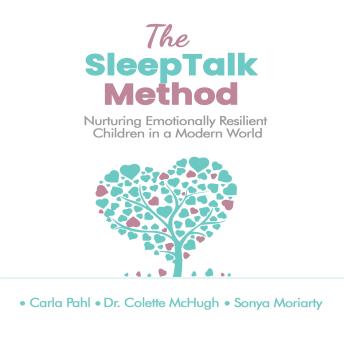 The SleepTalk Method: Nurturing Emotionally Resilient Children in a Modern World