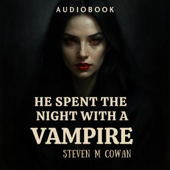 He Spent The Night With A Vampire