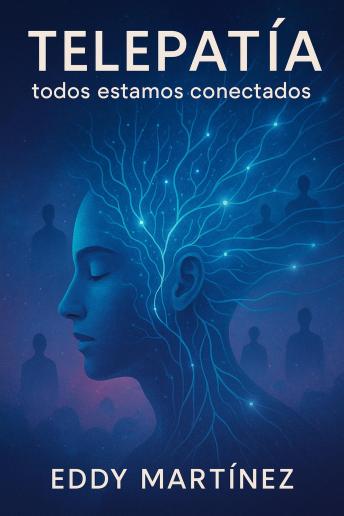 [Spanish] - TELEPATÍA: TODOS ESTAMOS CONECTADOS