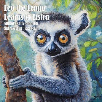 Leo the Lemur Learns to Listen