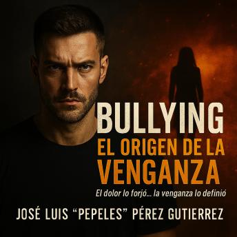 [Spanish] - Bullying... el Origen de la Venganza: El dolor lo forjó... La venganza lo definió