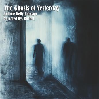 The Ghosts of Yesterday