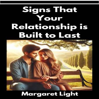 Signs That Your Relationship is Built to Last