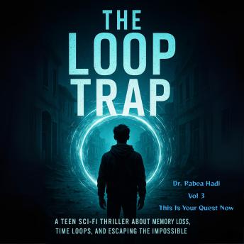 The Loop Trap: A Teen Sci-Fi Thriller About Memory Loss, Time Loops, and Escaping the Impossible
