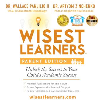 Wisest Learners (Parent Edition): Unlock the Secrets to Your Child's Academic Success