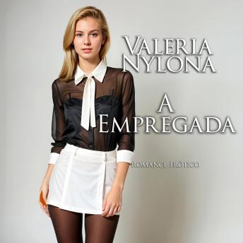 [Portuguese] - A Empregada | Romance Erótico