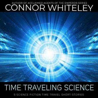 Time Traveling Science: 5 Science Fiction Time Travel Short Stories