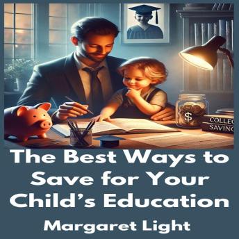 The Best Ways to Save for Your Child’s Education