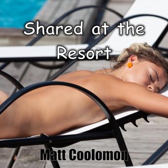 Shared At The Resort: Miranda and Adin