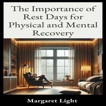 The Importance of Rest Days for Physical and Mental Recovery