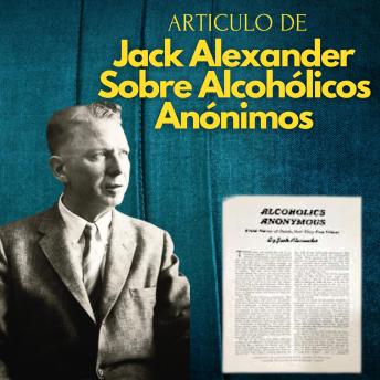 [Spanish] - El articulo de Jack Alexander sobre Alcohólicos Anónimos: Experiencias AA