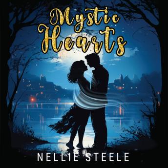 Mystic Hearts: A Sweet Paranormal Romance