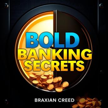 BOLD Banking Secrets: Unveil America's Money Empire: 'Elevate your understanding of finances! Experience transformative audio lessons in **Banking Secrets** for mastering America's economic landscape.'