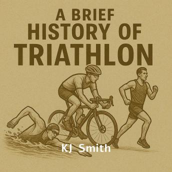 A Brief History of Triathlon