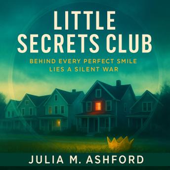 Little Secrets Club: Behind Every Perfect Smile Lies a Silent War