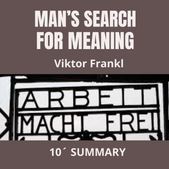 MAN’S SEARCH FOR MEANING: An experiences in Nazi concentration camps during World War II