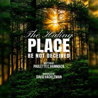 The Hiding Place: Be Not Deceived