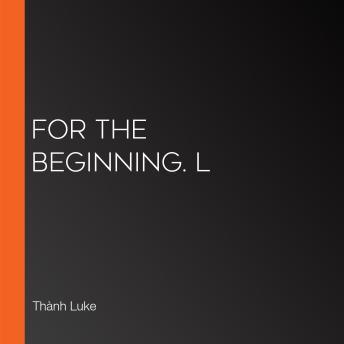[Vietnamese] - For The Beginning. L