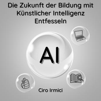 [German] - Die Zukunft der Bildung mit Künstlicher Intelligenz Entfesseln