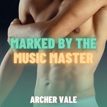 Marked by the Music Master (Gay Age Gap Erotica)