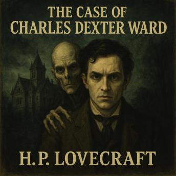 The Case of Charles Dexter Ward