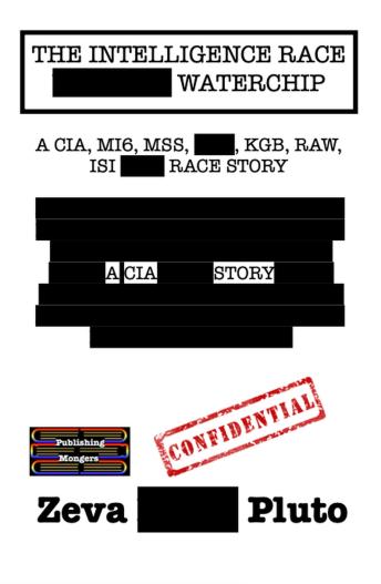 The Intelligence Race : Waterchip: A CIA, MI6, MSS, KGB, RAW, ISI Race Story