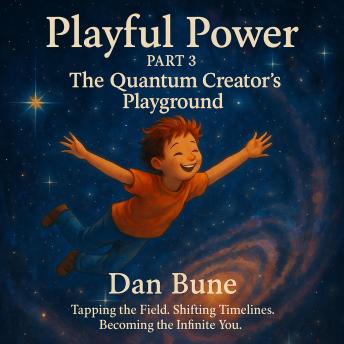 Playful Power: The Quantum Creator’s Playground