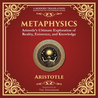 Metaphysics: Aristotle’s Ultimate Exploration of Reality, Existence, and Knowledge