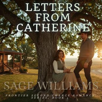 Letters From Catherine: A Sweet Historical Western Romance