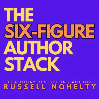 The Six-Figure Author Stack