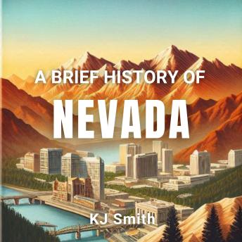 A Brief History of Nevada