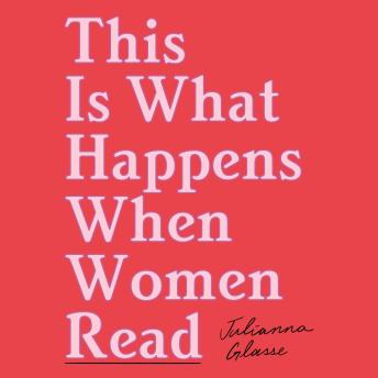 This is What Happens When Women Read