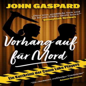 [German] - Vorhang auf für Mord: Ein Kurzkrimi der Como Lake Players