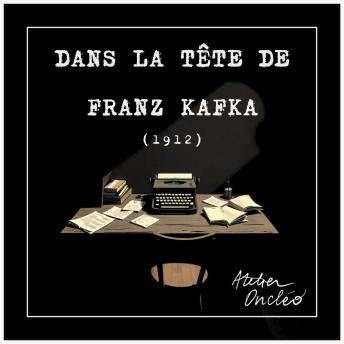 [French] - Kafka • 1912, fragments du Journal et Lettres à Felice