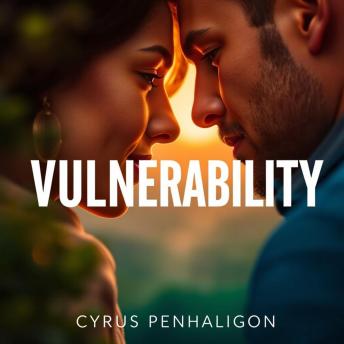 VULNERABILITY Secrets to Unleash Connection: 'Unlock the Secrets to Vulnerability! Dive into captivating audio lessons for deeper connections and personal growth.'