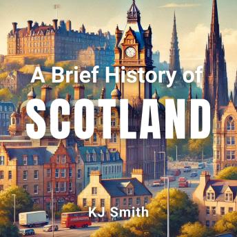A Brief History of Scotland