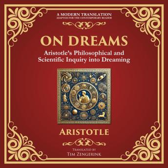 On Dreams: Aristotle’s Philosophical and Scientific Inquiry into Dreaming