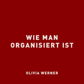 [German] - Wie man organisiert ist