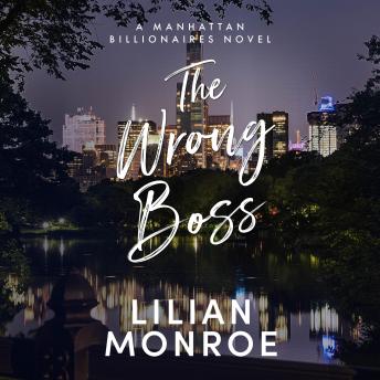 The Wrong Boss: A Secret Baby Billionaire Boss Romance