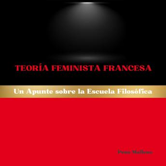 [Spanish] - Teoría Feminista Francesa: Un Apunte sobre la Escuela Filosófica