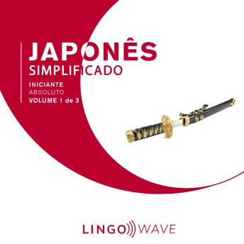 [Portuguese] - Japonês Simplificado - Iniciante Absoluto - Volume 1 de 3