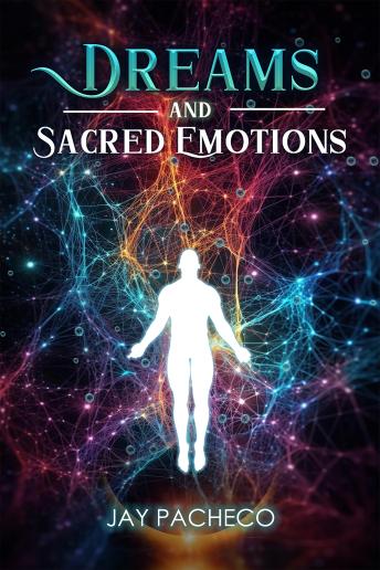 Dreams and Sacred Emotions