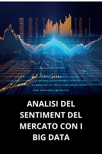 [Italian] - ANALISI DEL SENTIMENT DEL MERCATO CON I BIG DATA