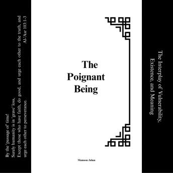 The Poignant Being: The Interplay of Vulnerability, Existence, and Meaning