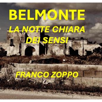 [Italian] - BELMONTE: LA NOTTE CHIARA DEI SENSI