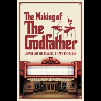 The Making of 'The Godfather': Unveiling the Classic Film's Creation