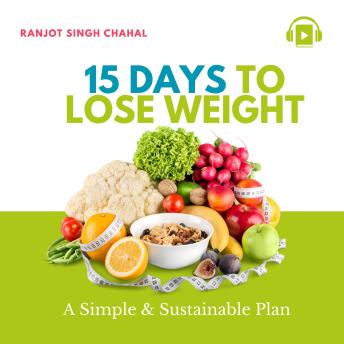 15 Days to Lose Weight: A Simple & Sustainable Plan